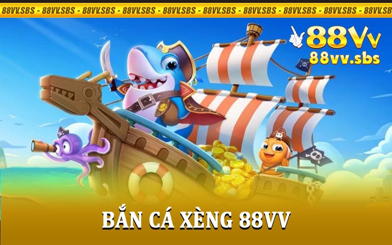 Bắn Cá Xèng 88VV