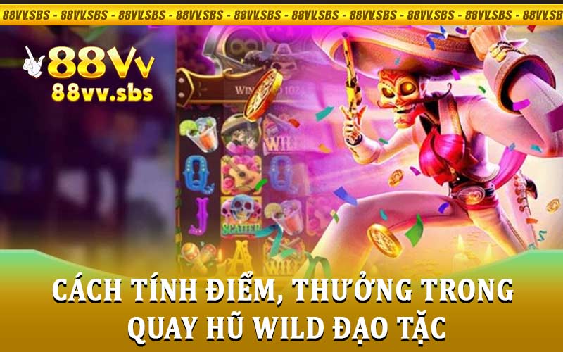 quay hũ Wild Đạo Tặc