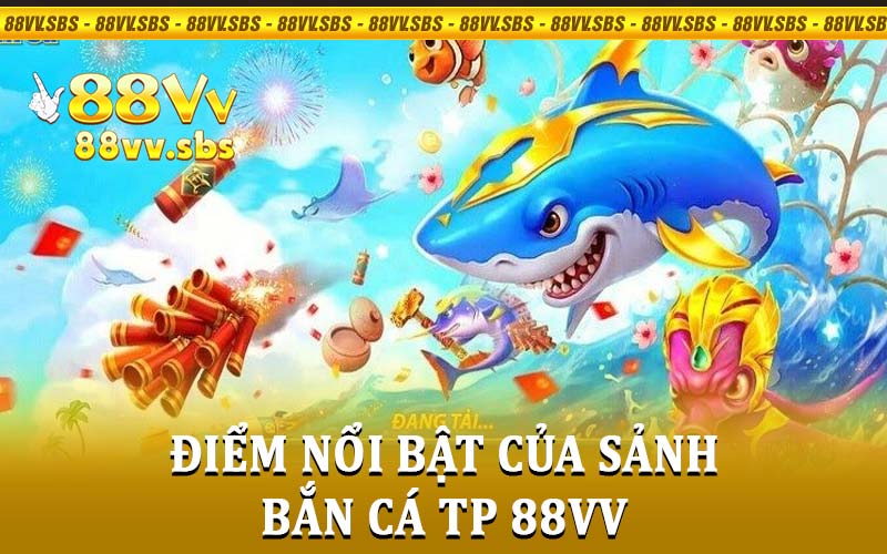 bắn cá TP 88VV