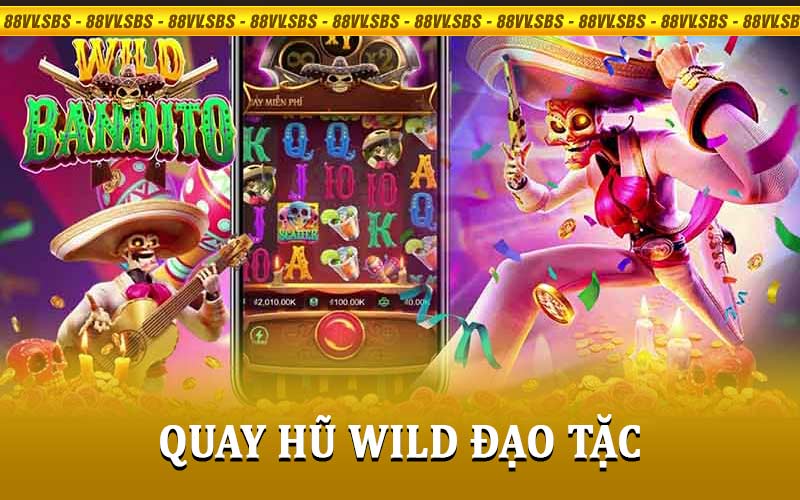 Quay Hũ Wild Đạo Tặc